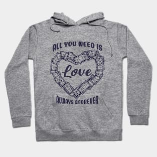 All You Need Is Love Always & Forever Money Black Hoodie